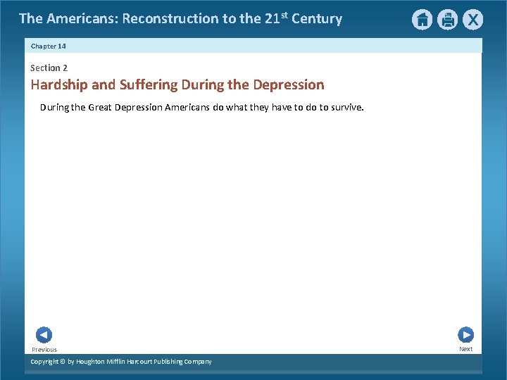 The Americans: Reconstruction to the 21 st Century Chapter 14 Section 2 Hardship and