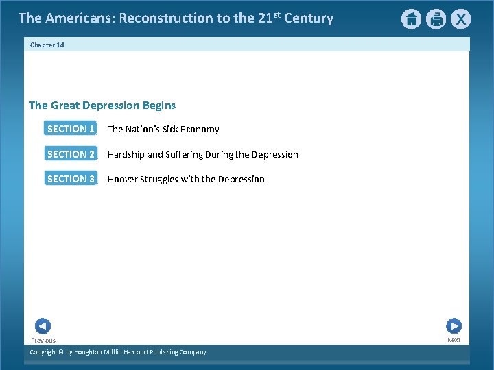 The Americans: Reconstruction to the 21 st Century Chapter 14 The Great Depression Begins