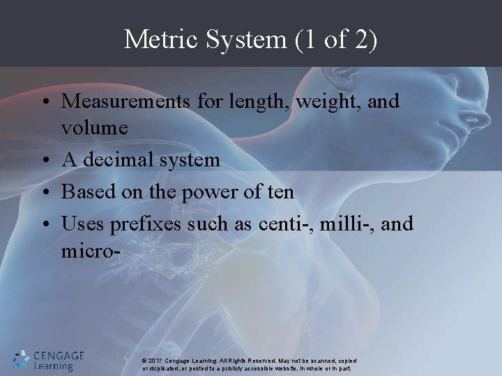 Metric System (1 of 2) • Measurements for length, weight, and volume • A