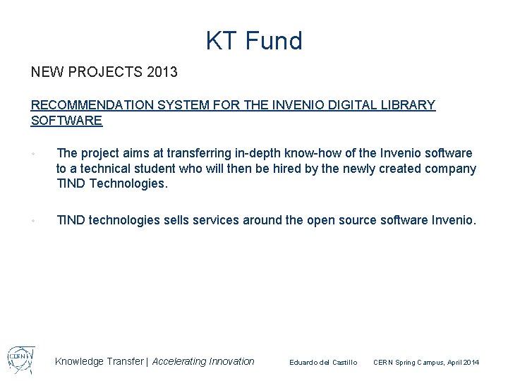 KT Fund NEW PROJECTS 2013 RECOMMENDATION SYSTEM FOR THE INVENIO DIGITAL LIBRARY SOFTWARE •