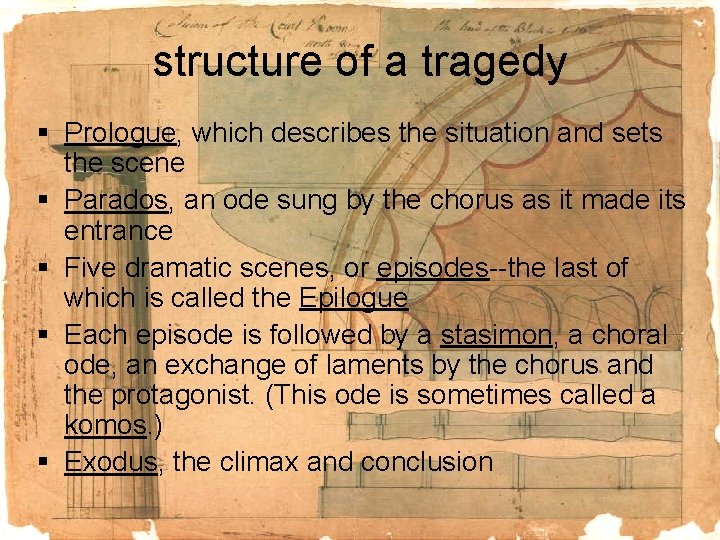 structure of a tragedy § Prologue, which describes the situation and sets the scene