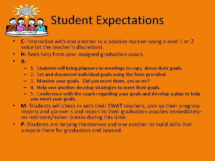 Student Expectations • C- Interactive with one another in a positive manner using a