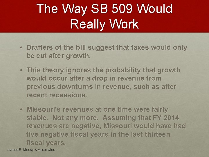 The Way SB 509 Would Really Work • Drafters of the bill suggest that