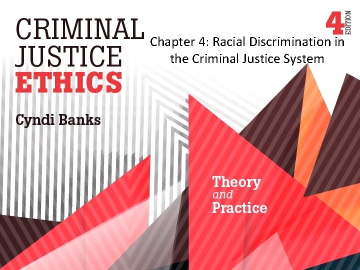 Chapter 4: Racial Discrimination in the Criminal Justice System 