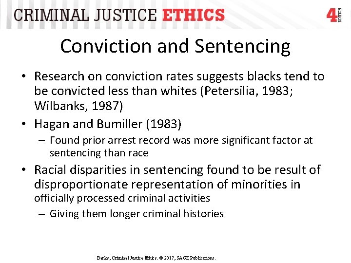 Conviction and Sentencing • Research on conviction rates suggests blacks tend to be convicted