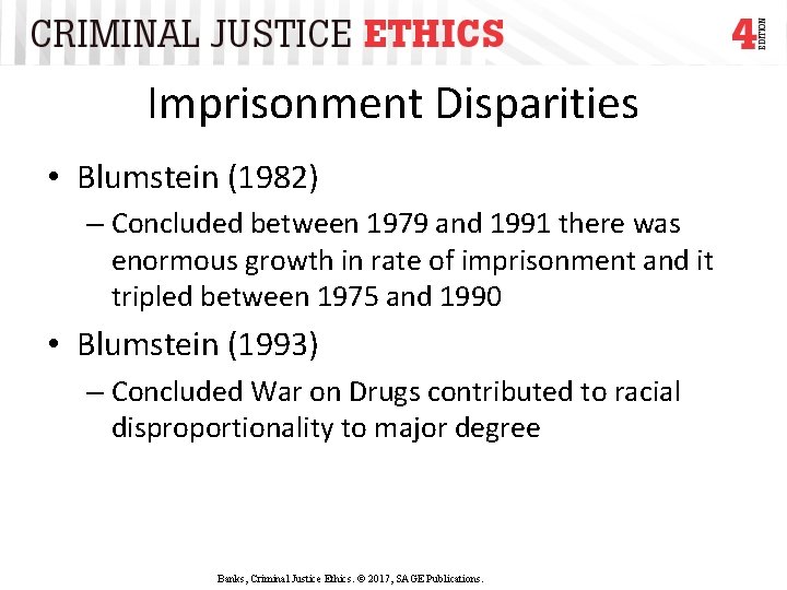 Imprisonment Disparities • Blumstein (1982) – Concluded between 1979 and 1991 there was enormous