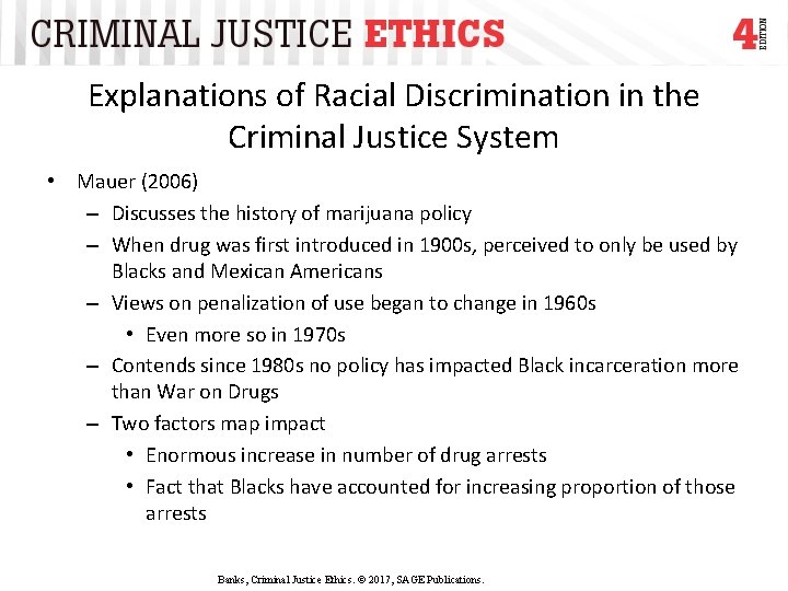 Explanations of Racial Discrimination in the Criminal Justice System • Mauer (2006) – Discusses