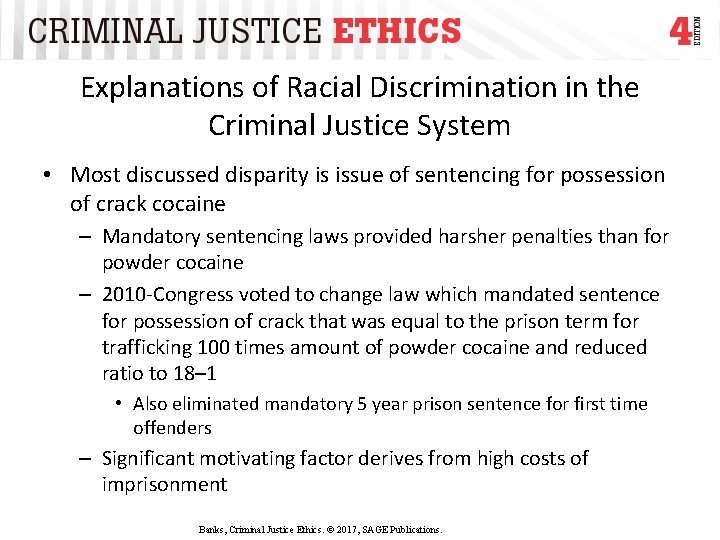 Explanations of Racial Discrimination in the Criminal Justice System • Most discussed disparity is