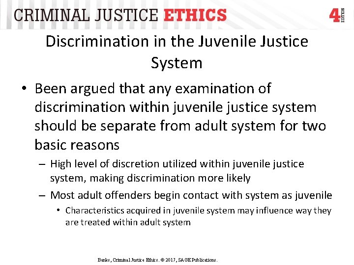 Discrimination in the Juvenile Justice System • Been argued that any examination of discrimination