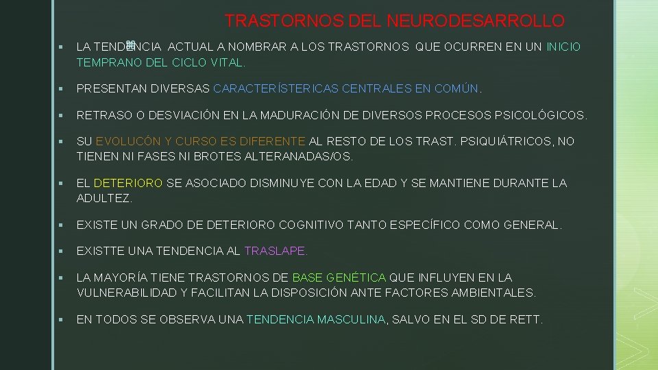 TRASTORNOS DEL NEURODESARROLLO § z LA TENDENCIA ACTUAL A NOMBRAR A LOS TRASTORNOS QUE