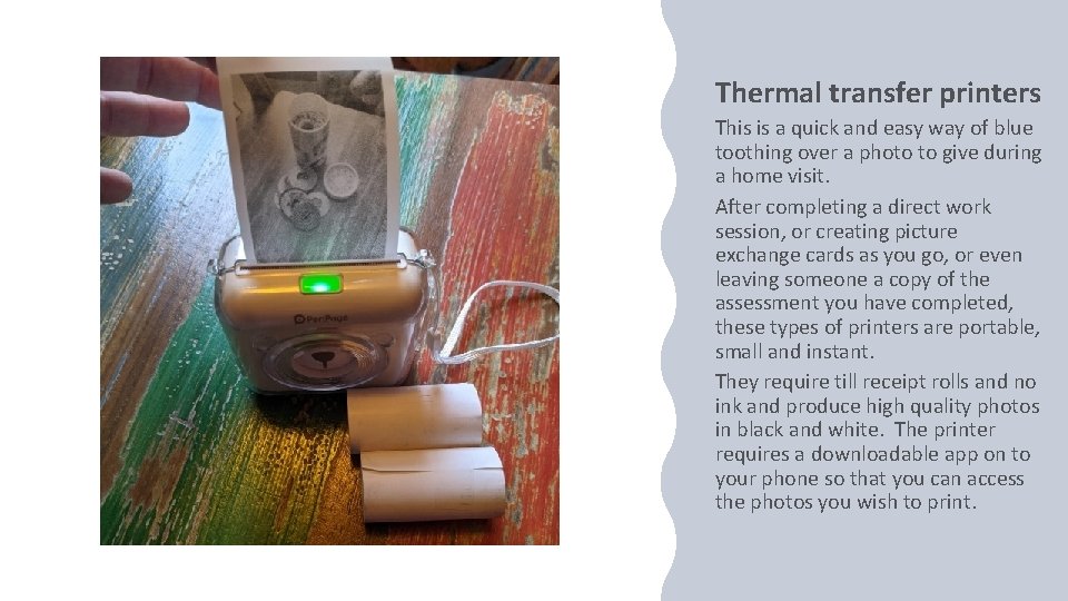 Thermal transfer printers This is a quick and easy way of blue toothing over