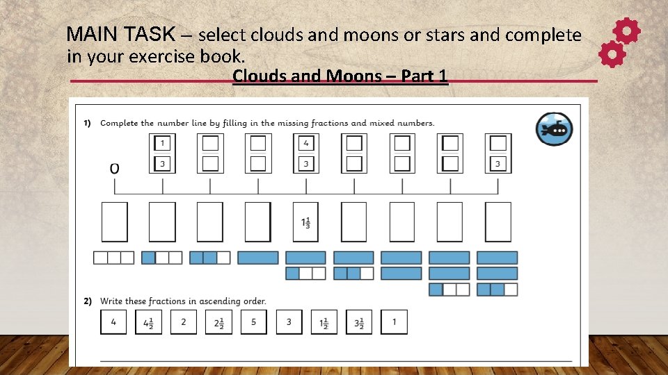 MAIN TASK – select clouds and moons or stars and complete in your exercise