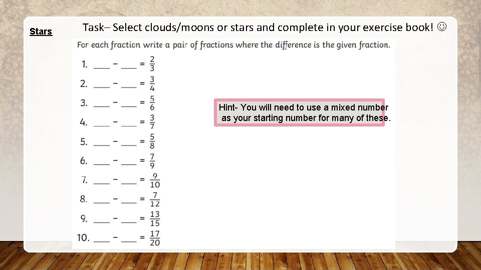 Stars Task– Select clouds/moons or stars and complete in your exercise book! Hint- You