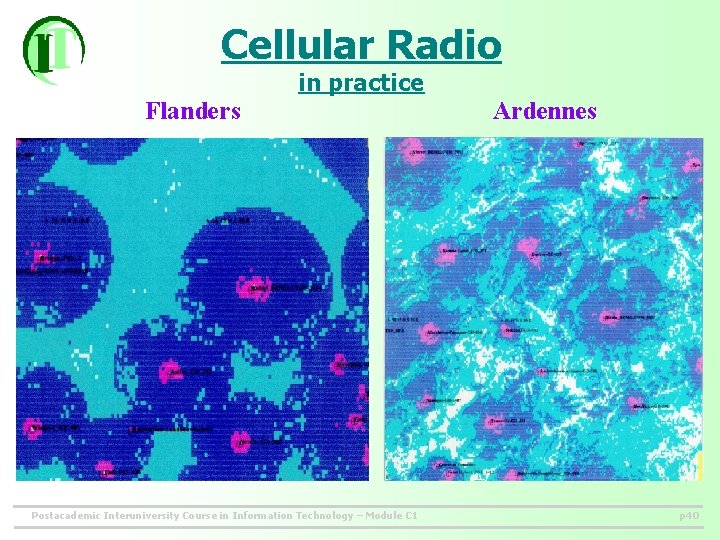 Cellular Radio in practice Flanders Postacademic Interuniversity Course in Information Technology – Module C