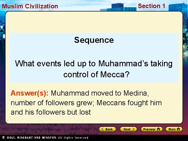 Section 1 Muslim. Civilization Sequence What events led up to Muhammad’s taking control of