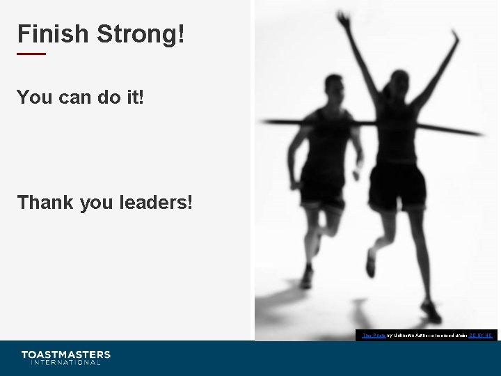 Finish Strong! You can do it! Thank you leaders! This Photo by Unknown Author