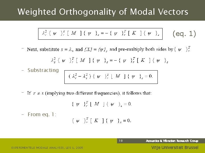 Weighted Orthogonality of Modal Vectors (eq. 1) – – Substracting – – From eq.