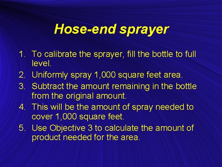 Hose-end sprayer 1. To calibrate the sprayer, fill the bottle to full level. 2.