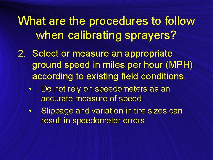 What are the procedures to follow when calibrating sprayers? 2. Select or measure an