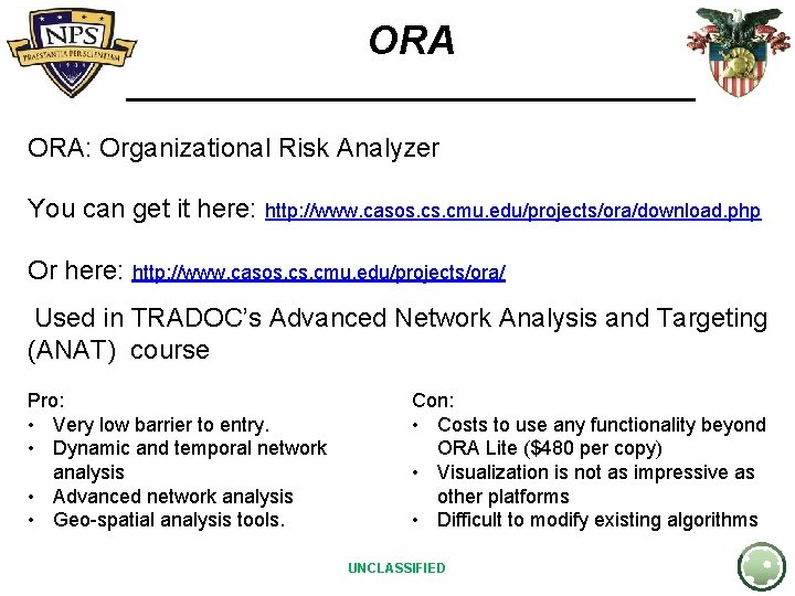 ORA ORA: Organizational Risk Analyzer You can get it here: http: //www. casos. cmu.