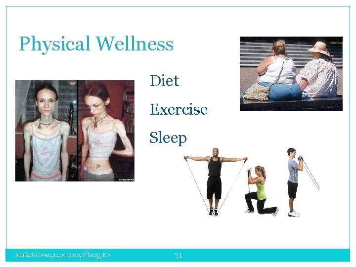 Physical Wellness Diet Exercise Sleep Korkut-Owen, 11. 10 2012, P'burg, KY 31 