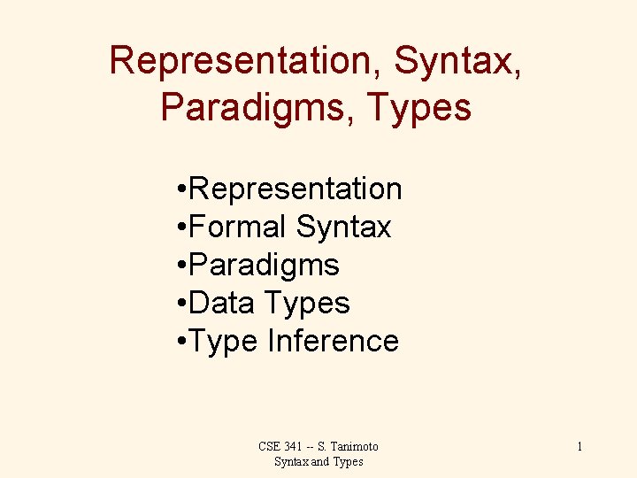 Representation, Syntax, Paradigms, Types • Representation • Formal Syntax • Paradigms • Data Types