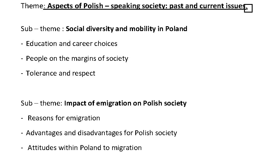 Theme: Aspects of Polish – speaking society: past and current issues. � Sub –