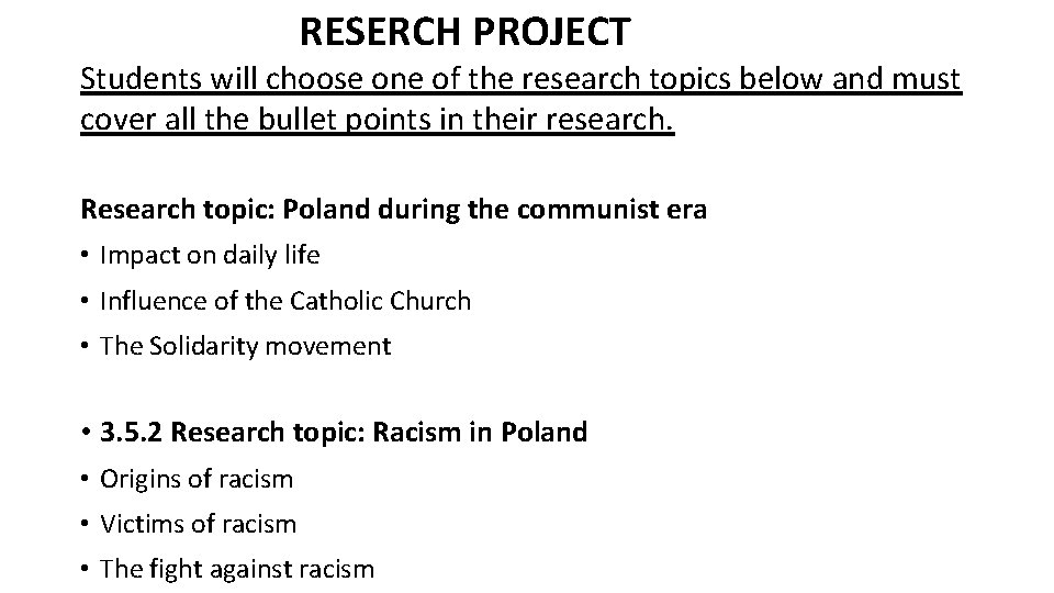 RESERCH PROJECT Students will choose one of the research topics below and must cover