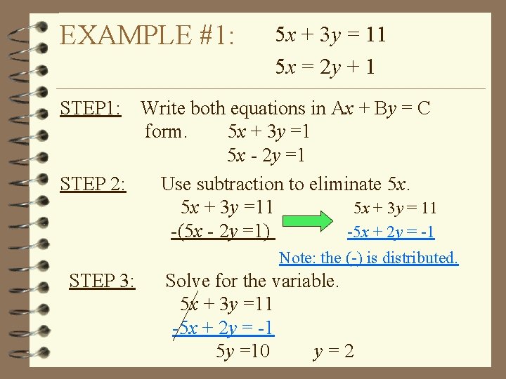 EXAMPLE #1: 5 x + 3 y = 11 5 x = 2 y