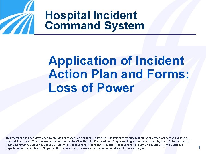 Hospital Incident Command System Application of Incident Action Plan and Forms: Loss of Power