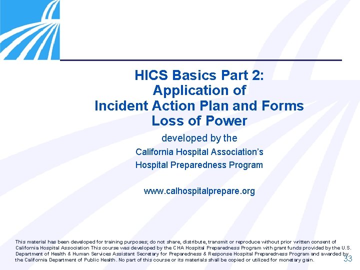 HICS Basics Part 2: Application of Incident Action Plan and Forms Loss of Power