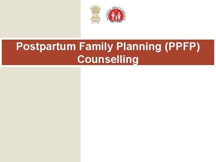 Postpartum Family Planning (PPFP) Counselling 