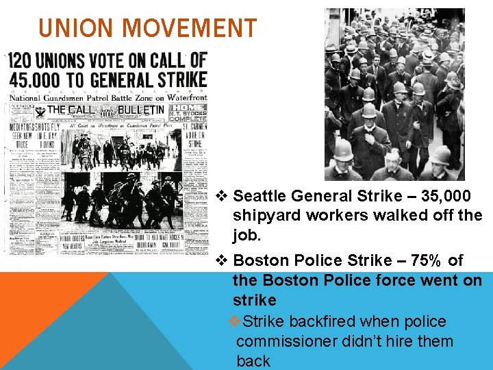 UNION MOVEMENT v Seattle General Strike – 35, 000 shipyard workers walked off the