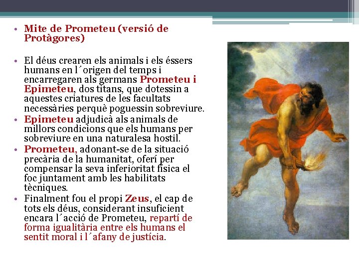  • Mite de Prometeu (versió de Protàgores) • El déus crearen els animals