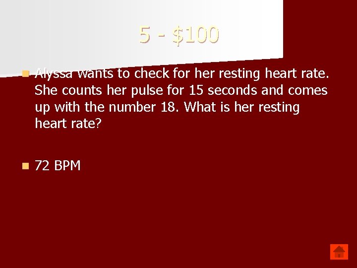 5 - $100 n Alyssa wants to check for her resting heart rate. She