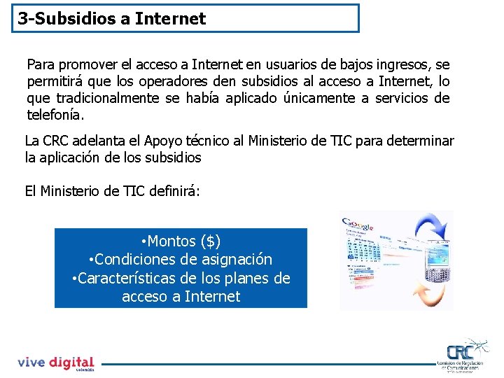 3 -Subsidios a Internet Para promover el acceso a Internet en usuarios de bajos