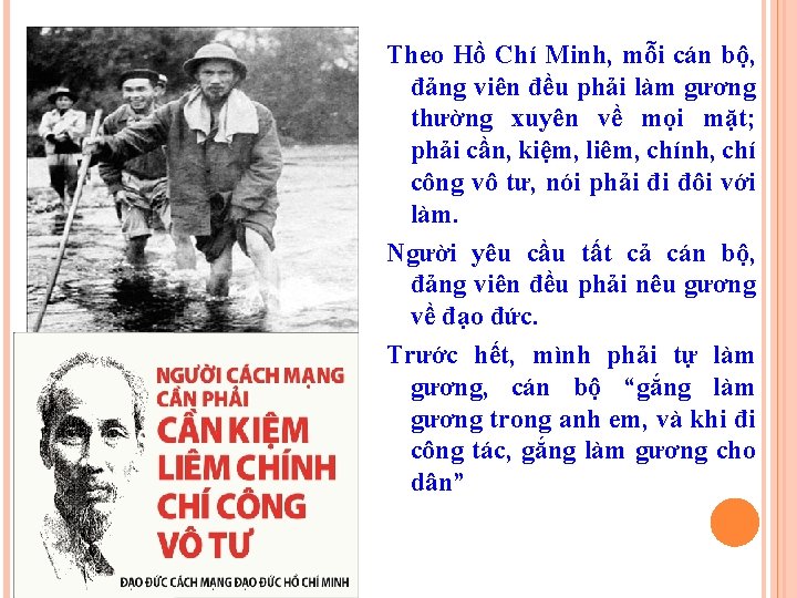 Theo Hồ Chí Minh, mỗi cán bộ, đảng viên đều phải làm gương thường
