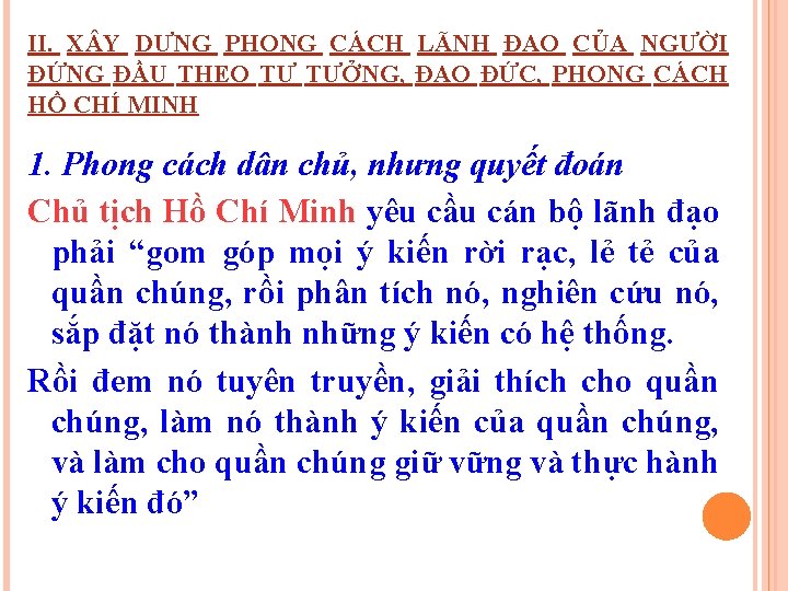 II. X Y DỰNG PHONG CÁCH LÃNH ĐẠO CỦA NGƯỜI ĐỨNG ĐẦU THEO TƯ