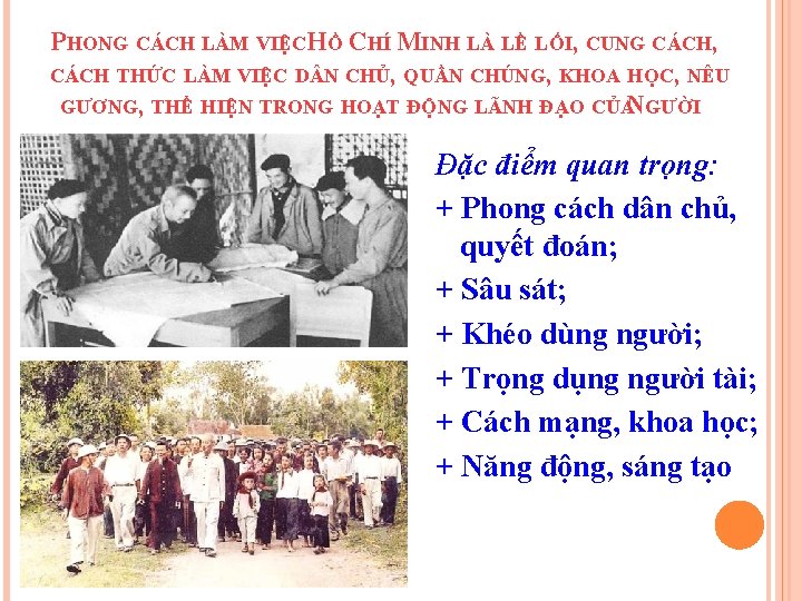 PHONG CÁCH LÀM VIỆCHỒ CHÍ MINH LÀ LỀ LỐI, CUNG CÁCH, CÁCH THỨC LÀM