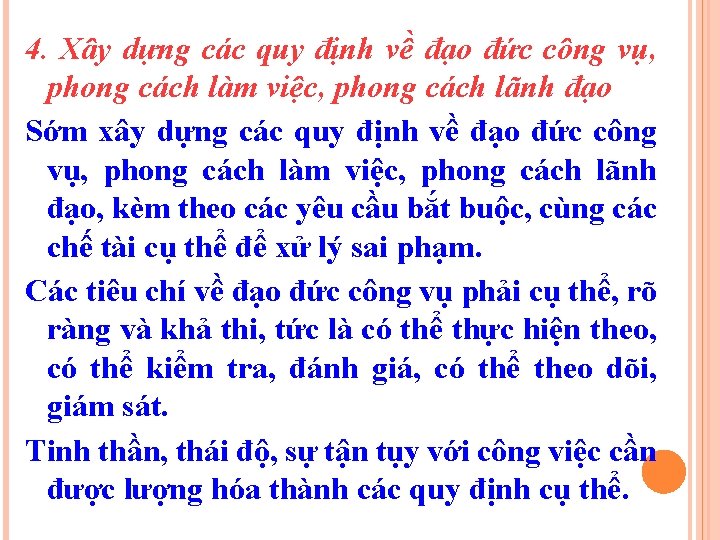 4. Xây dựng các quy định về đạo đức công vụ, phong cách làm