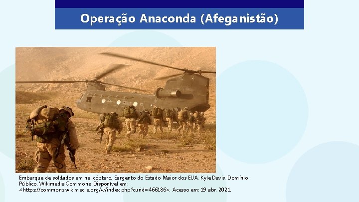 Operação Anaconda (Afeganistão) Embarque de soldados em helicóptero. Sargento do Estado Maior dos EUA.