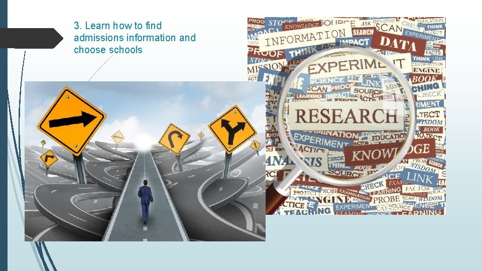 3. Learn how to find admissions information and choose schools 