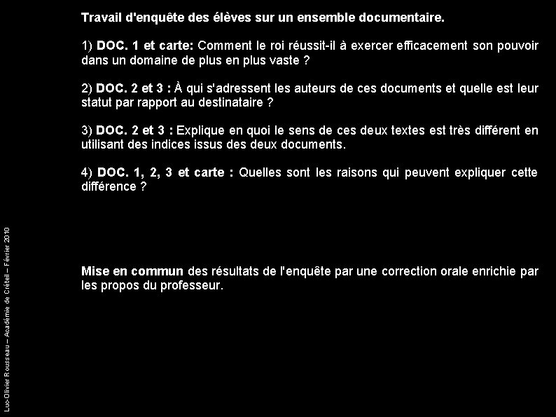 Travail d'enquête des élèves sur un ensemble documentaire. 1) DOC. 1 et carte: Comment