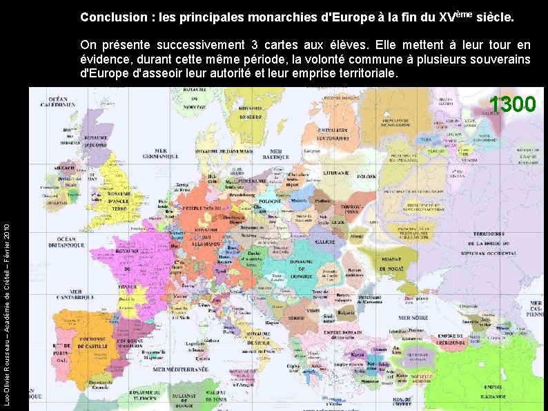 Conclusion : les principales monarchies d'Europe à la fin du XV ème siècle. On