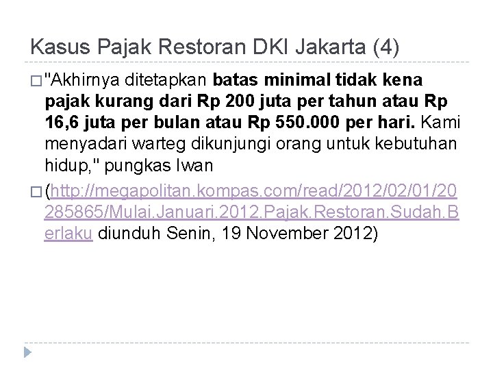 Kasus Pajak Restoran DKI Jakarta (4) � "Akhirnya ditetapkan batas minimal tidak kena pajak