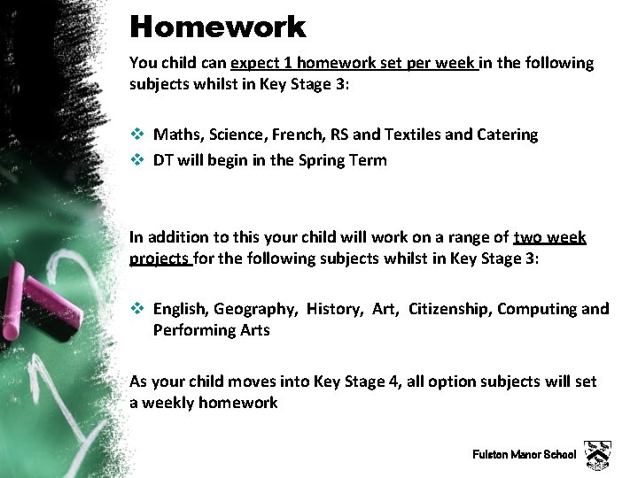 Homework You child can expect 1 homework set per week in the following subjects