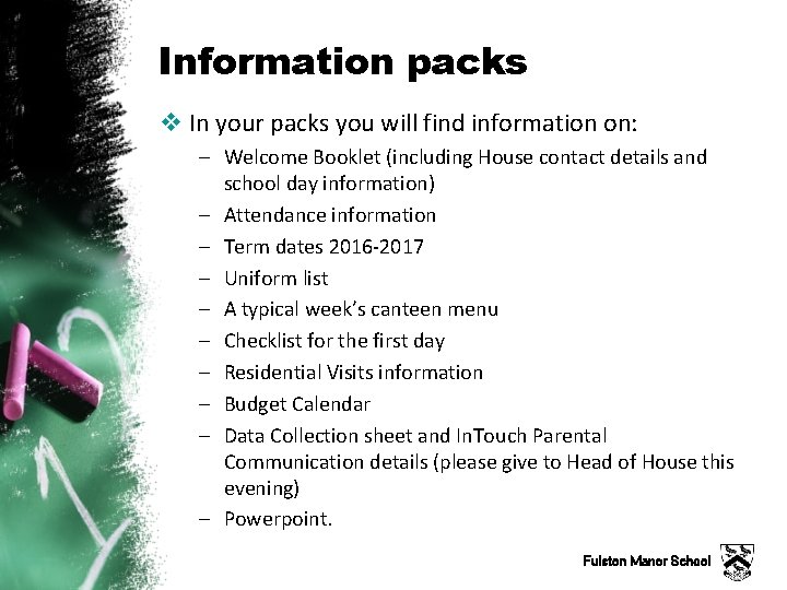 Information packs v In your packs you will find information on: – Welcome Booklet