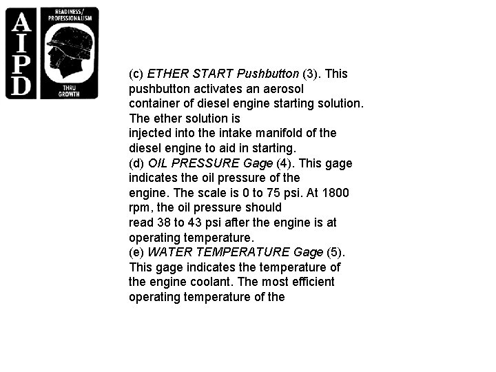 (c) ETHER START Pushbutton (3). This pushbutton activates an aerosol container of diesel engine