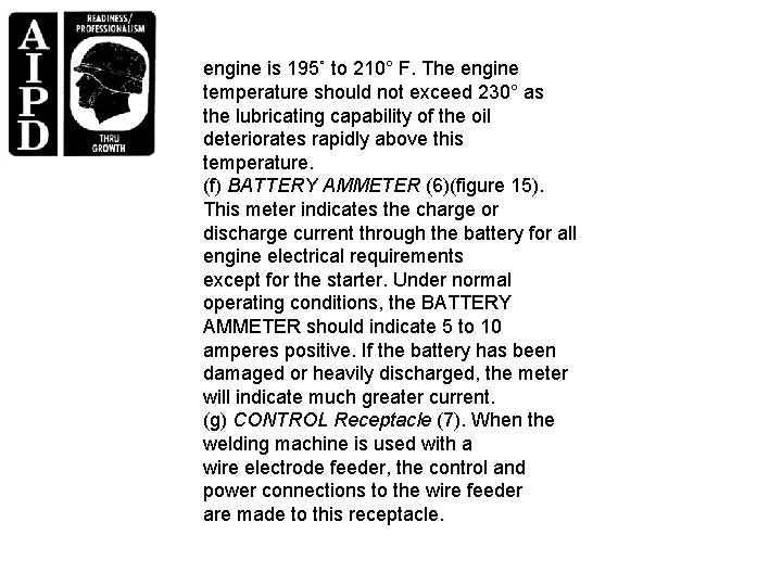 engine is 195˚ to 210° F. The engine temperature should not exceed 230° as