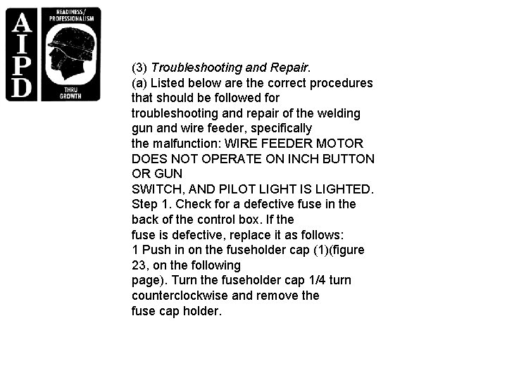 (3) Troubleshooting and Repair. (a) Listed below are the correct procedures that should be